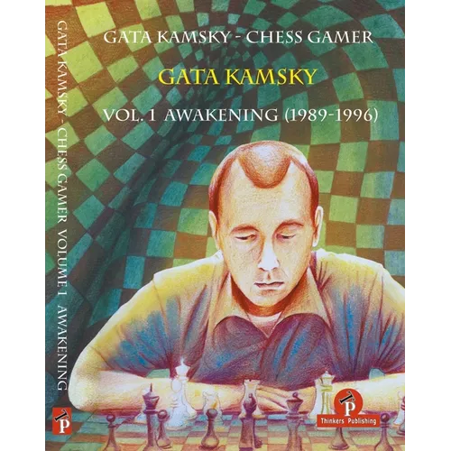 Gata Kamsky - Chess Gamer Volume 1: Awakening 1989-1996
