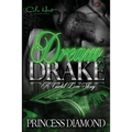 Dream & Drake: A Cartel Love Story