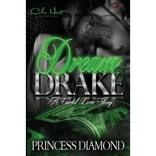 Dream & Drake: A Cartel Love Story