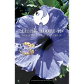 Think About It Volume IV: A Collection of Essays