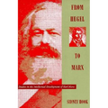 From Hegel to Marx: Studies in the Intellectual Development of Karl Marx