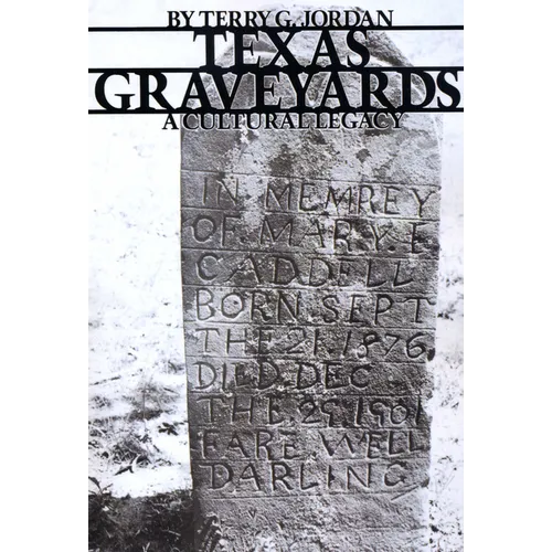 Texas Graveyards: A Cultural Legacy