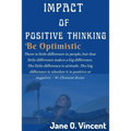 Impact Of Positive Thinking: Be Optimistic