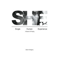 She: Single Human Experience: A Book of Poetry