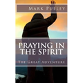 Praying in the Spirit: The Great Adventure