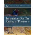 Instructions For The Raising of Pheasants