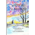 Midwife to Medium