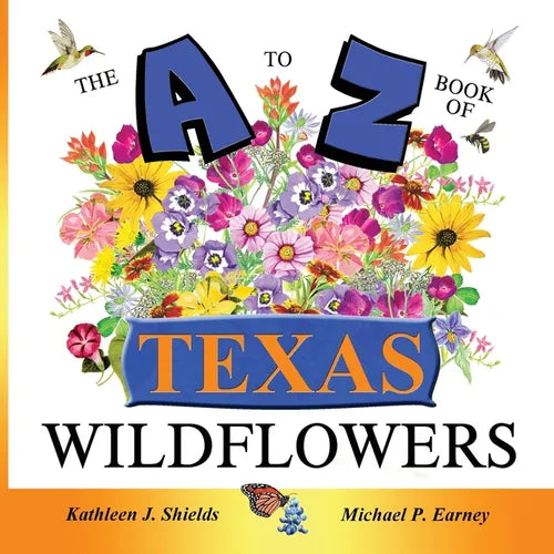 The A to Z of Texas Wildflowers - Paperback