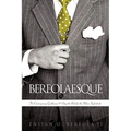 Bereolaesque: The Contemporary Gentleman & Etiquette Book for the Urban Sophisticate