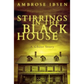 Stirrings in the Black House