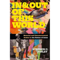 In and Out of This World: Material and Extraterrestrial Bodies in the Nation of Islam