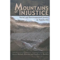 Mountains of Injustice: Social and Environmental Justice in Appalachia