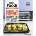 The Official Ninja Foodi Digital Air Fry Oven Cookbook: 75 Recipes for Quick and Easy Sheet Pan Meals