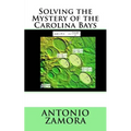 Solving the Mystery of the Carolina Bays