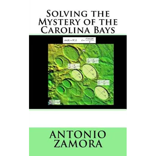 Solving the Mystery of the Carolina Bays