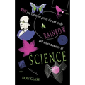 Why You Can Never Get to the End of the Rainbow and Other Moments Ofscience
