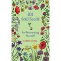101 Soul Seeds for Reinventing Yourself