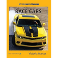 My Favorite Machine: Race Cars