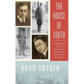House of Truth: A Washington Political Salon and the Foundations of American Liberalism