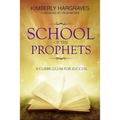 School Of The Prophets: A Curriculum For Success
