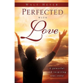 Perfected with Love