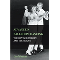 Advanced Ballroom Dancing - The Revised Theory and Technique