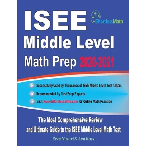 ISEE Middle Level Math Prep 2020-2021: The Most Comprehensive Review and Ultimate Guide to the ISEE Middle Level Math Test