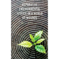 Reparative Environmental Justice in a World of Wounds