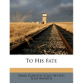 To His Fate