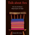 Talk about Sex: How Sex Ed Battles Helped Ignite the Right