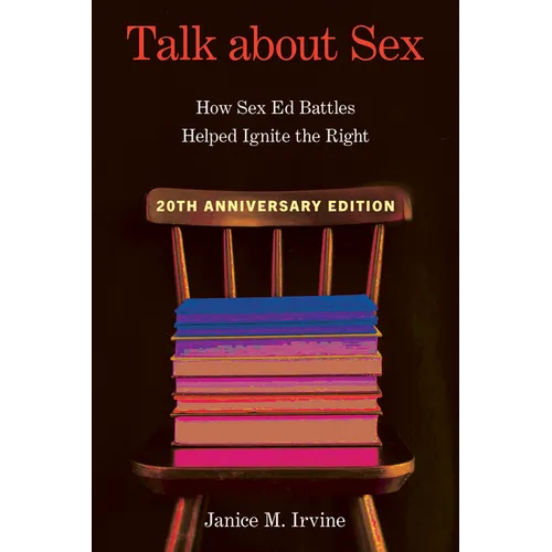 Talk about Sex: How Sex Ed Battles Helped Ignite the Right