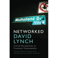 Networked David Lynch: Critical Perspectives on Cinematic Transmediality