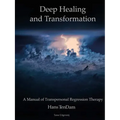 Deep Healing and Transformation