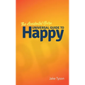 An Accidental Guru: A Universal Guide to Happy in Layman's Terms