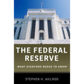 The Federal Reserve: What Everyone Needs to Know(r)