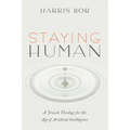 Staying Human: A Jewish Theology for the Age of Artificial Intelligence