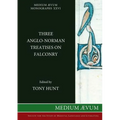 Three Anglo-Norman Treatises on Falconry