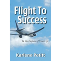 Flight To Success, Be the Captain of Your Life