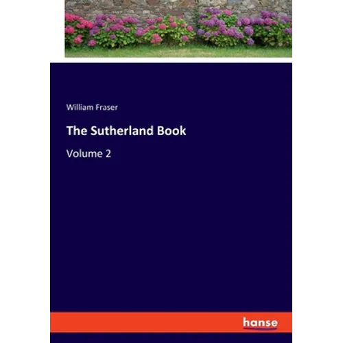 The Sutherland Book: Volume 2