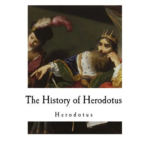 The History of Herodotus: Herodotus
