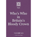 Who's Who in Britain's Bloody Crown