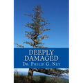 Deeply Damaged: An Explanation for the Profound Problems Arising from Aborting Babies and Abusing Children