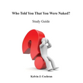 Study Guide - Who Told You That You Were Naked?