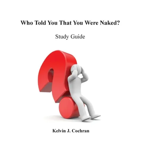 Study Guide - Who Told You That You Were Naked?