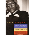 Lost Prophet: The Life and Times of Bayard Rustin