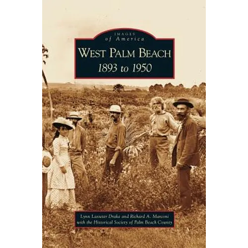 West Palm Beach: 1893 to 1950