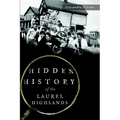 Hidden History of the Laurel Highlands