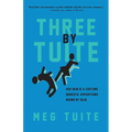 Three by Tuite: Her Skin is a Costume; Domestic Apparitions; Bound by Blue