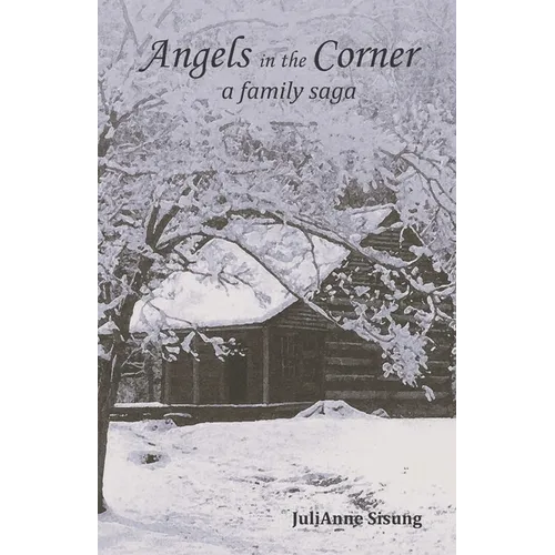 Angels in the Corner: A Family Saga