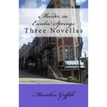 Murder in Eureka Springs: Three Novellas